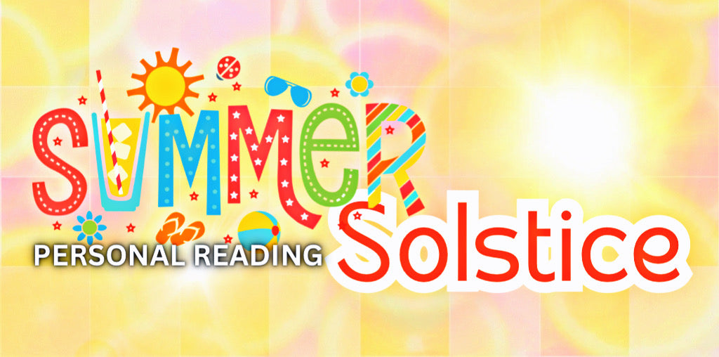 Summer Solstice Personal Reading